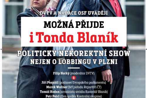 Foto: Politicky nekorektní show Možná přijde i Tonda Blaník se ve středu přesouvá do Plzně 