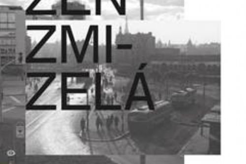 Foto: Západočeská galerie představí publikaci Plzeň zmizelá vydanou k nové výstavě