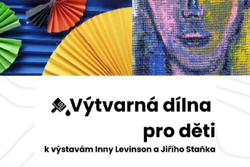 Foto: Výtvarná dílna pro děti k výstavám Jiřího Staňka a Inny Levinson