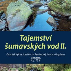 Vyšla kniha „Tajemství šumavských vod II.“ 